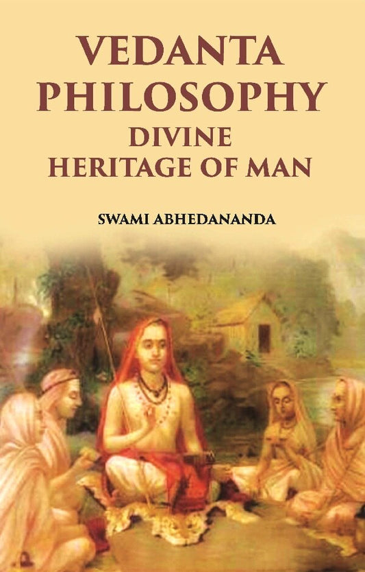Vedanta Philosophy: Divine Heritage Of Man - Gyan Books