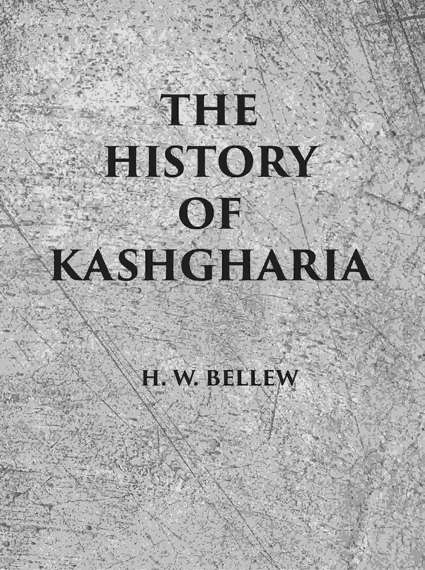 The History Of Kashgharia - Gyan Books - Swadesiicart