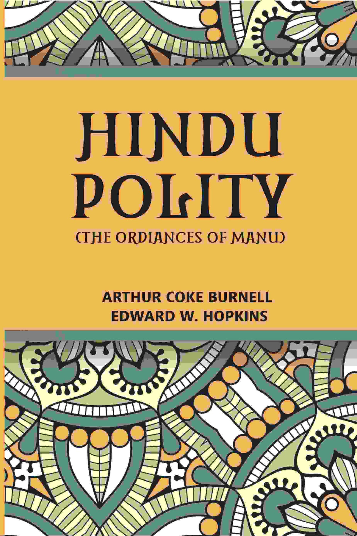 Hindu Polity (The Ordinances Of Manu) - Gyan Books