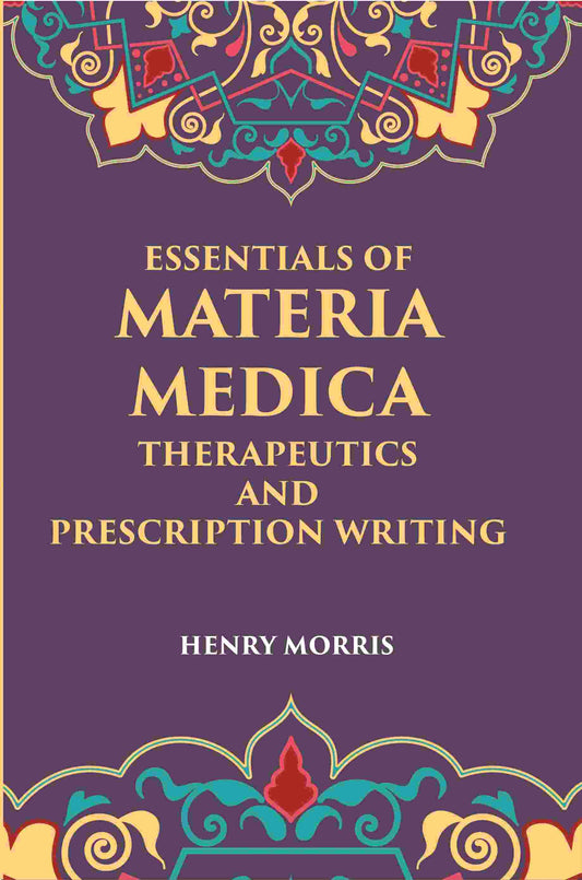 Essentials Of Materia Medica, Therapeutics And Prescription Writing - Gyan Books - Swadesiicart
