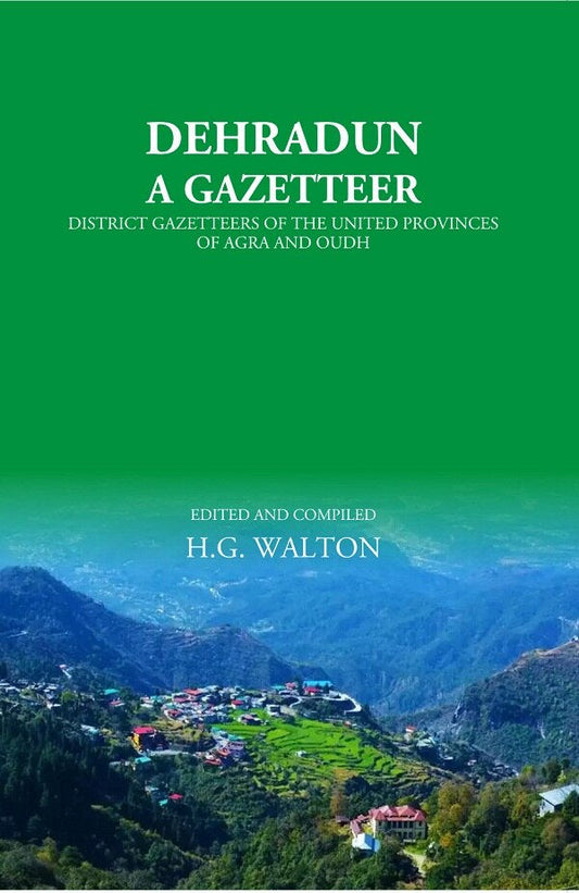 Dehradun: A Gazetteer - Gyan Books