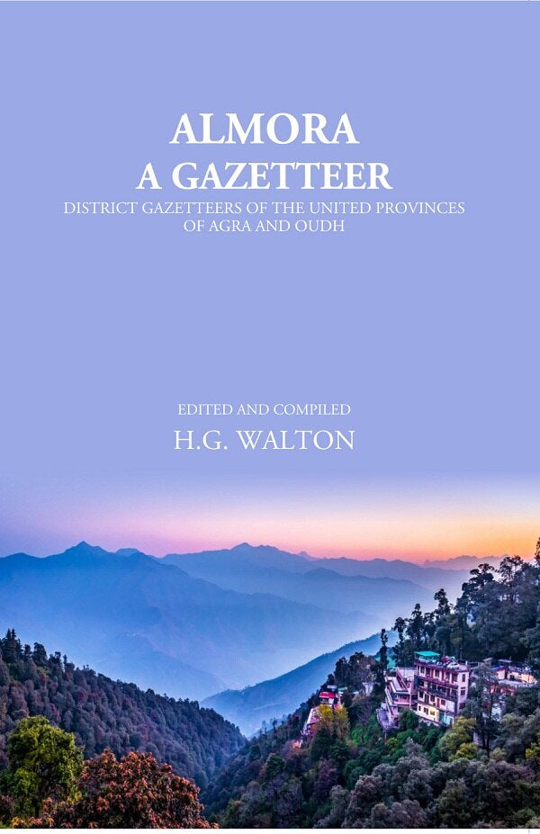 Almora: A Gazetteer - Gyan Books - Swadesiicart