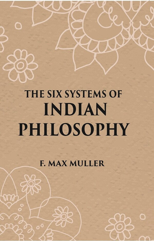 THE SIX SYSTEMS OF INDIAN PHILOSOPHY - Gyan Books - Swadesiicart