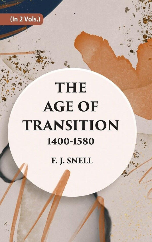 THE AGE OF TRANSITION 1400-1580 2 Vols. Set - Gyan Books