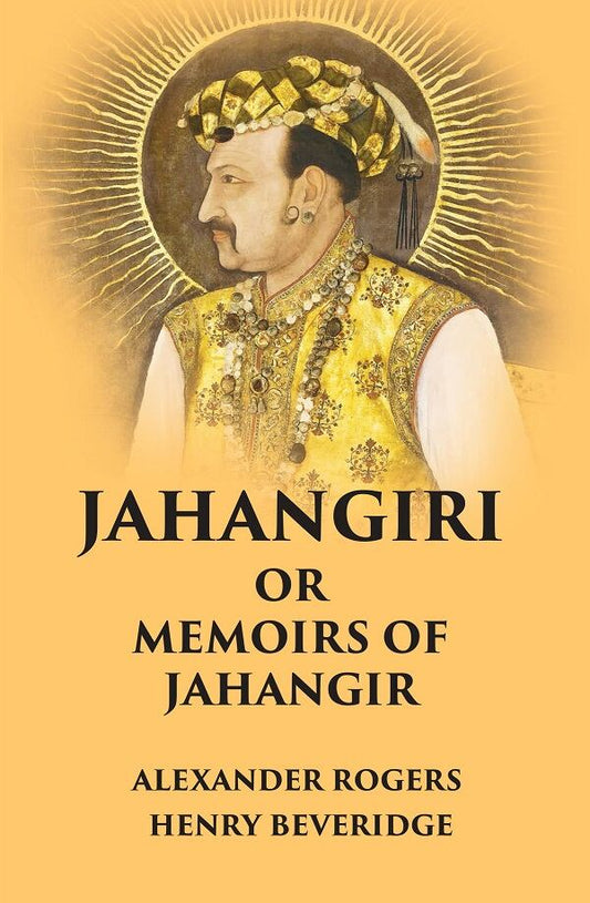 Jahangiri Or Memoirs of Jahangir - Gyan Books
