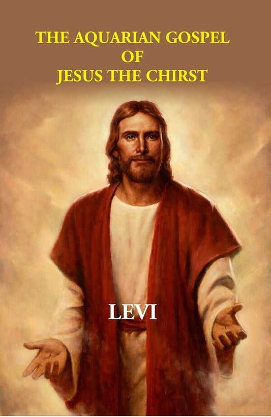 The Aquarian Gospel Of Jesus The Christ - Gyan Books