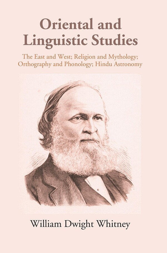 Oriental and Linguistic Studies: The East West; Religion and Mythology; Orthography and Phonology; Hindu Astronomy - Gyan Books