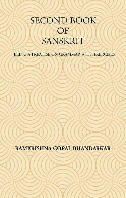 SECOND BOOK OF SANSKRIT : Being a Treatise on Grammar with Exercises - Gyan Books - Swadesiicart