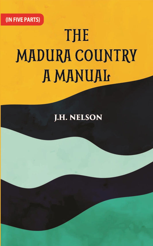 The Madura Country A Manual Part -3 - Gyan Books