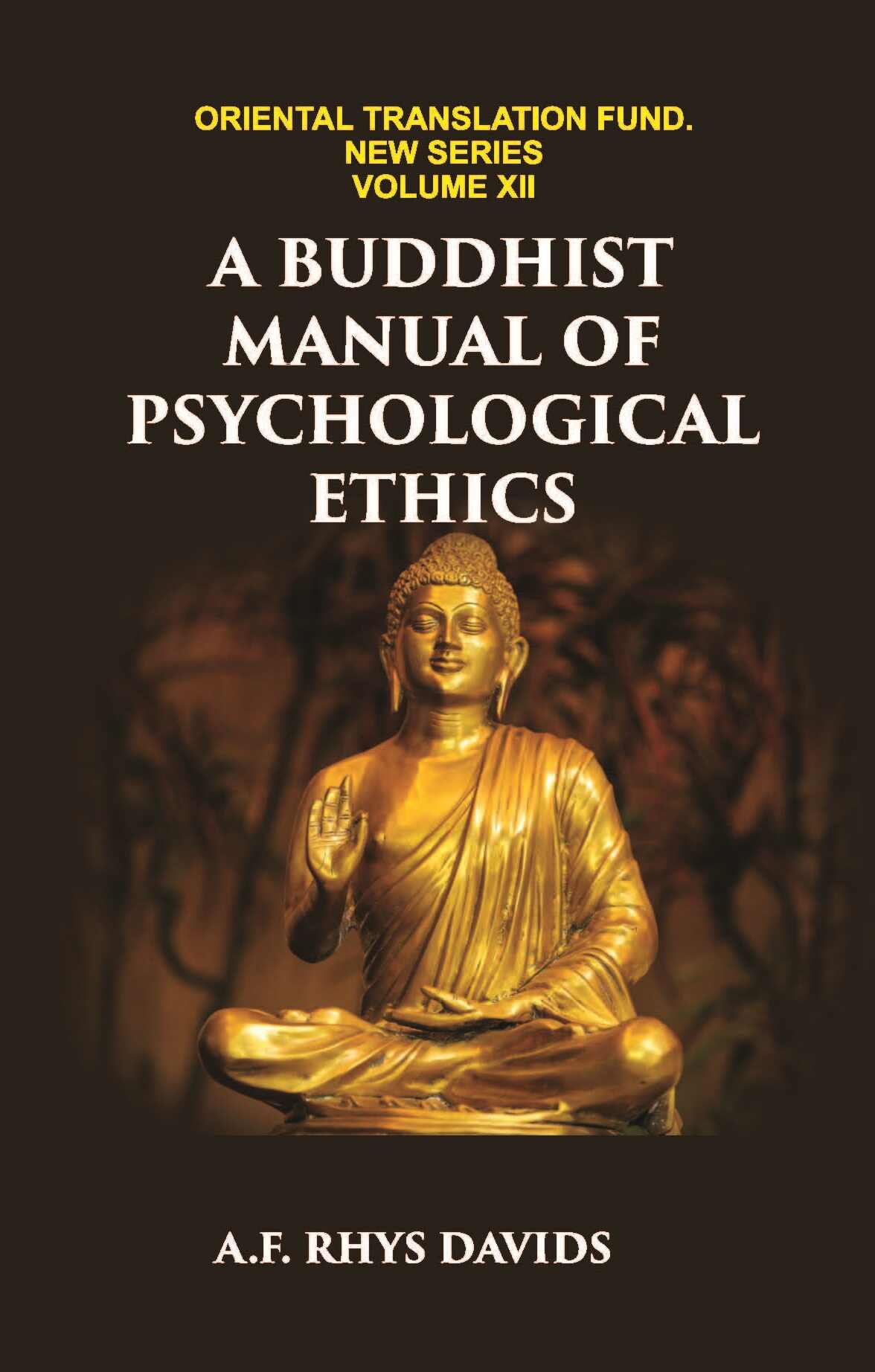 A BUDDHIST MANUAL OF PSYCHOLOGICAL ETHICS - Gyan Books - Swadesiicart