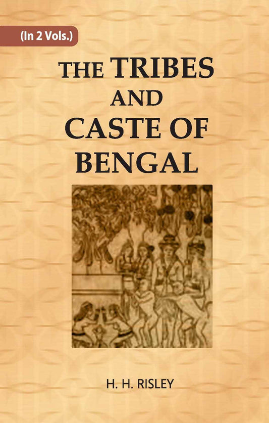 THE TRIBES AND CASTES OF BENGAL 2 Vols. Set - Gyan Books - Swadesiicart
