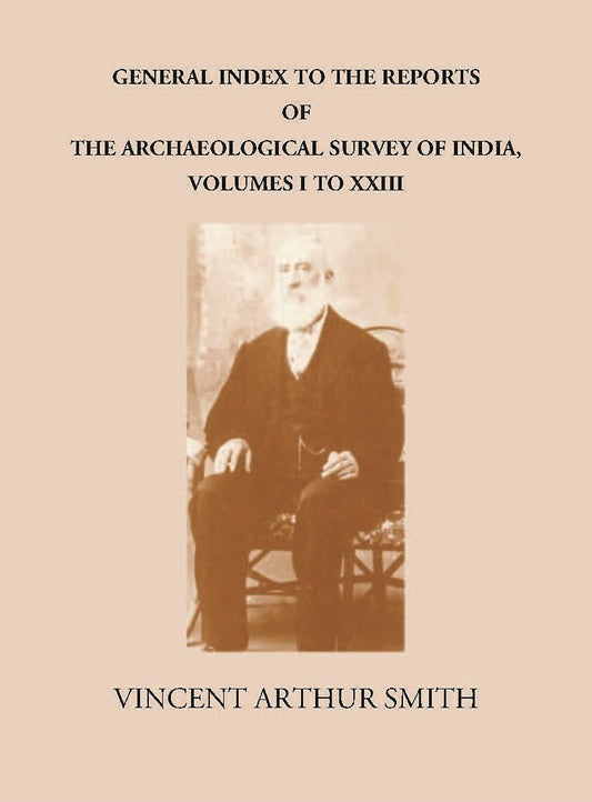 GENERAL INDEX TO THE REPORTS OF THE ARCHAEOLOGICAL SURVEY OF INDIA, VOLUMES I TO XXIII - Gyan Books - Swadesiicart