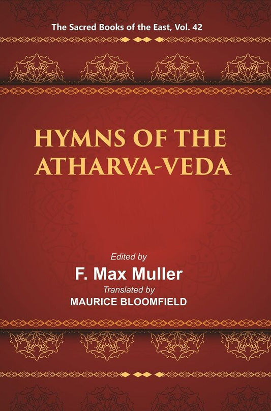The Sacred Books of the East (HYMNS OF THE ATHARVA-VEDA) 42nd - Gyan Books