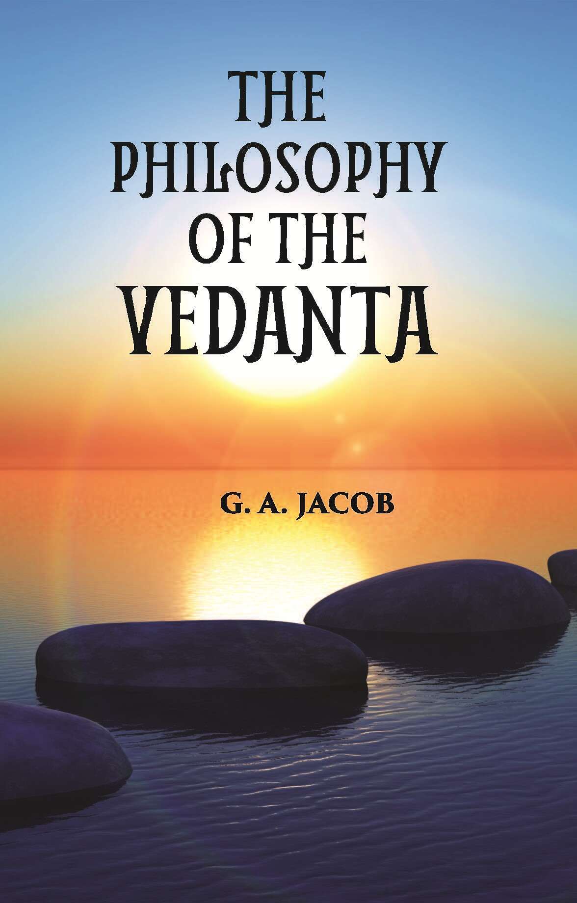 THE PHILOSOPHY OF THE VEDANTA - Gyan Books - Swadesiicart