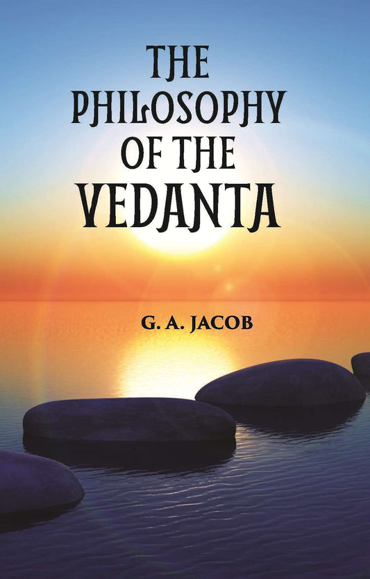 THE PHILOSOPHY OF THE VEDANTA - Gyan Books - Swadesiicart