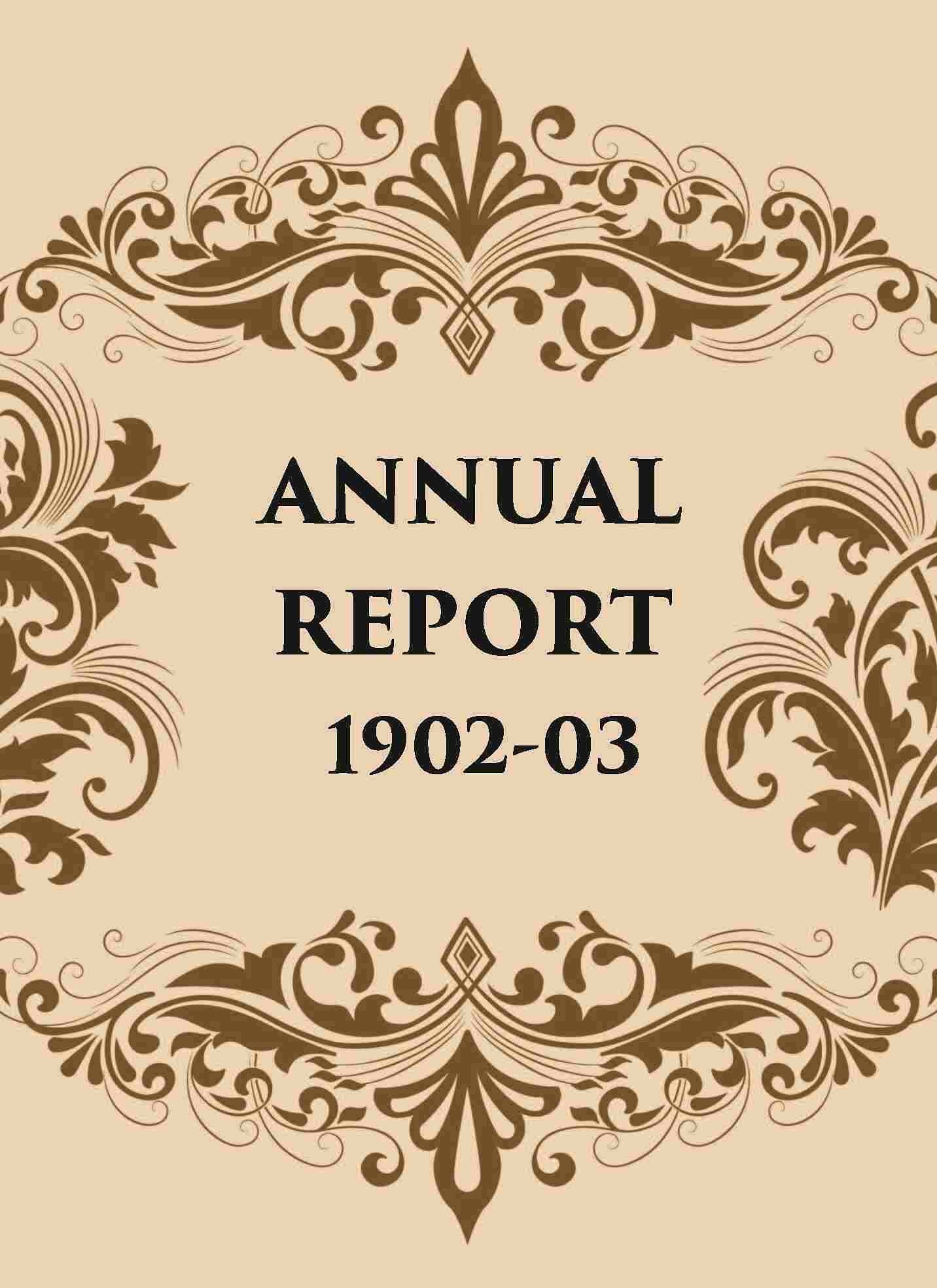 ANNUAL REPORT 1902-03 - Gyan Books - Swadesiicart