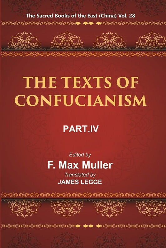 The Sacred Books of the East (China: THE TEXTS OF CONFUCIANISM, PART-IV: THE Li Ki XI—XLVI) 28th - Gyan Books - Swadesiicart
