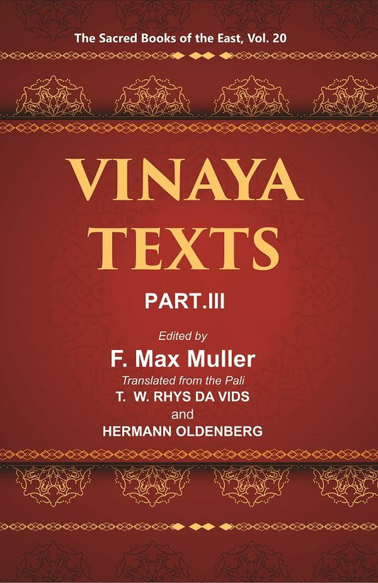 The Sacred Books of the East (VINAYA TEXTS, PART-III: THE KULLAVAGGA, IV—XIII) 20th - Gyan Books
