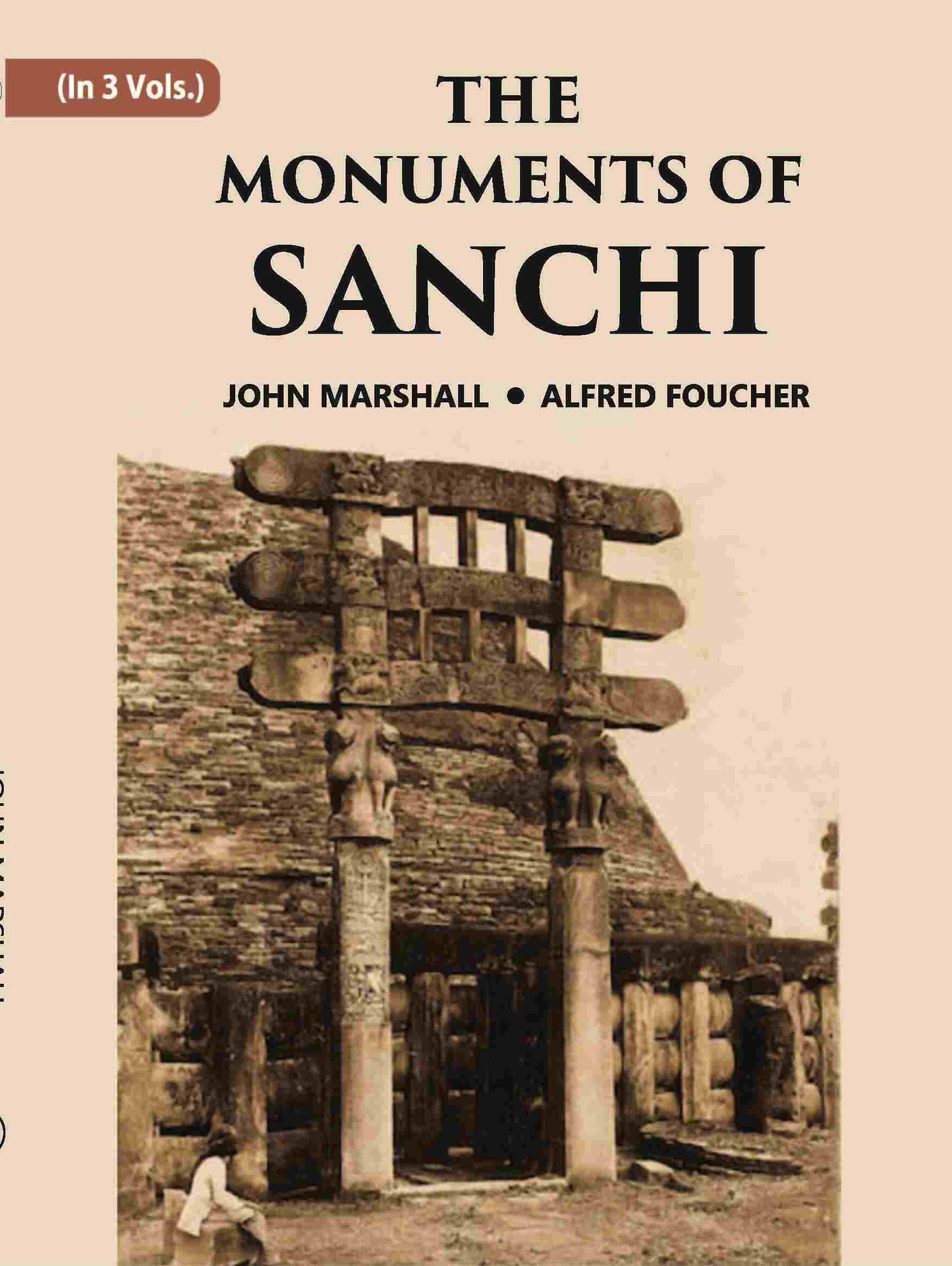 THE MONUMENTS OF SANCHI Vol. 3rd - Gyan Books