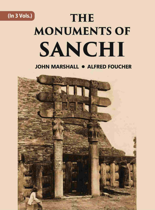 THE MONUMENTS OF SANCHI Vol. 1st - Gyan Books - Swadesiicart
