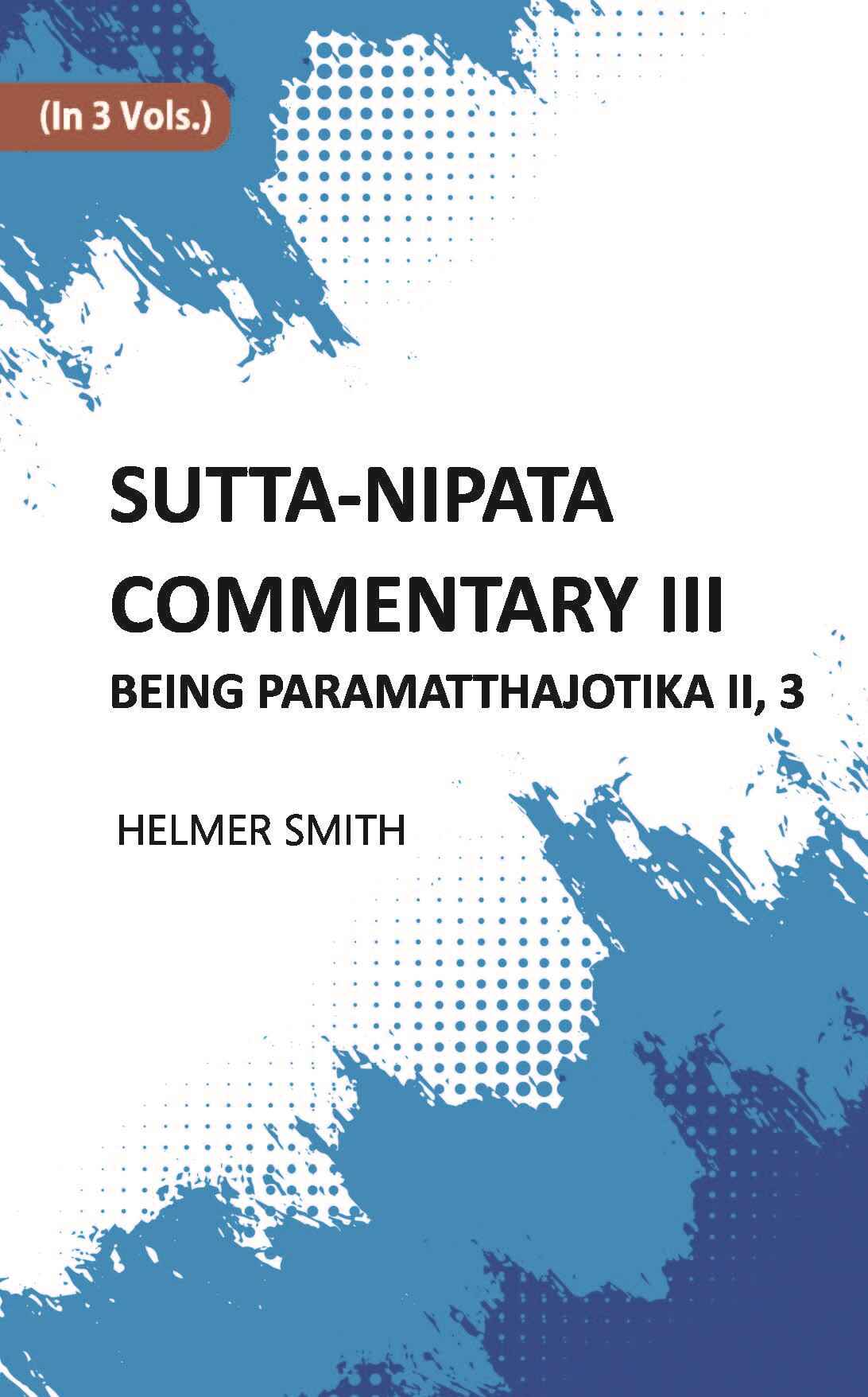 Sutta-Nipata Commentary BEING Paramatthajotika II 3 Vols. Set - Gyan Books - Swadesiicart