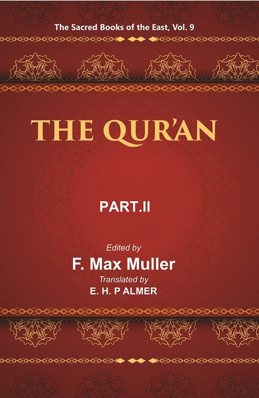 The Sacred Books of the East (THE QUR’AN, PART-II: CHAPTERS XVII TO CXIV) 9th - Gyan Books