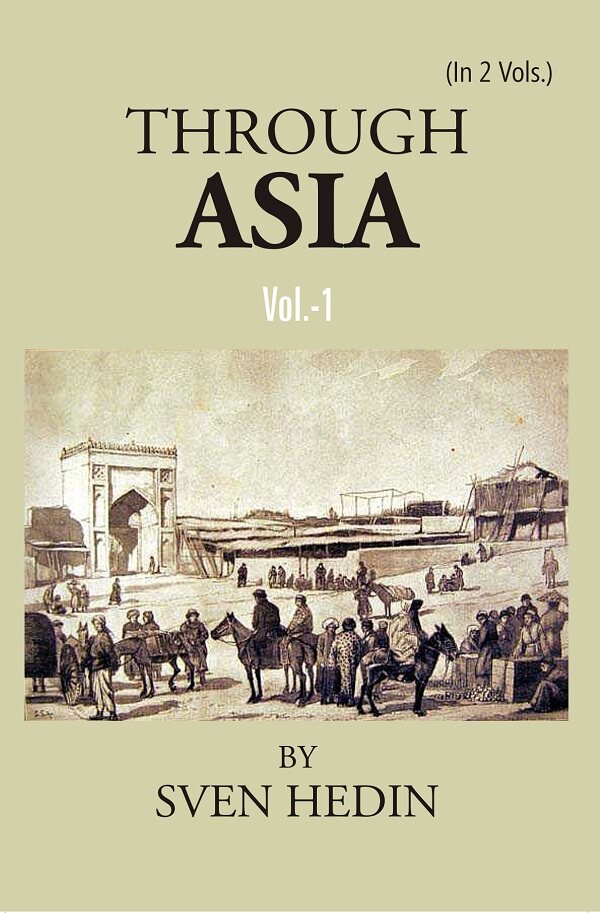 Through Asia Vol. 1st - Gyan Books - Swadesiicart