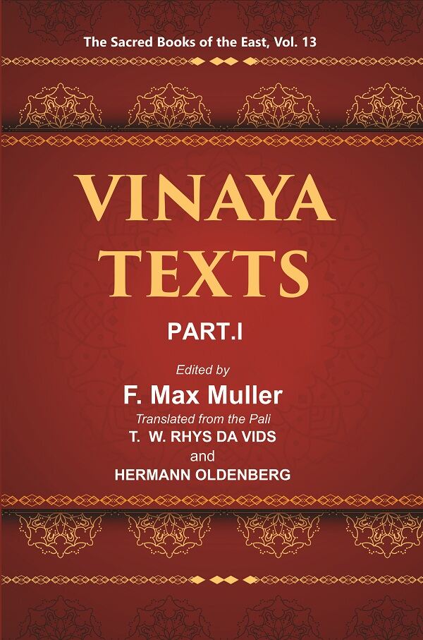 The Sacred Books of the East (VINAYA TEXTS, PART I: THE PATIMOKKHA, THE MAHAVAGGA, I—IV) 13th - Gyan Books - Swadesiicart