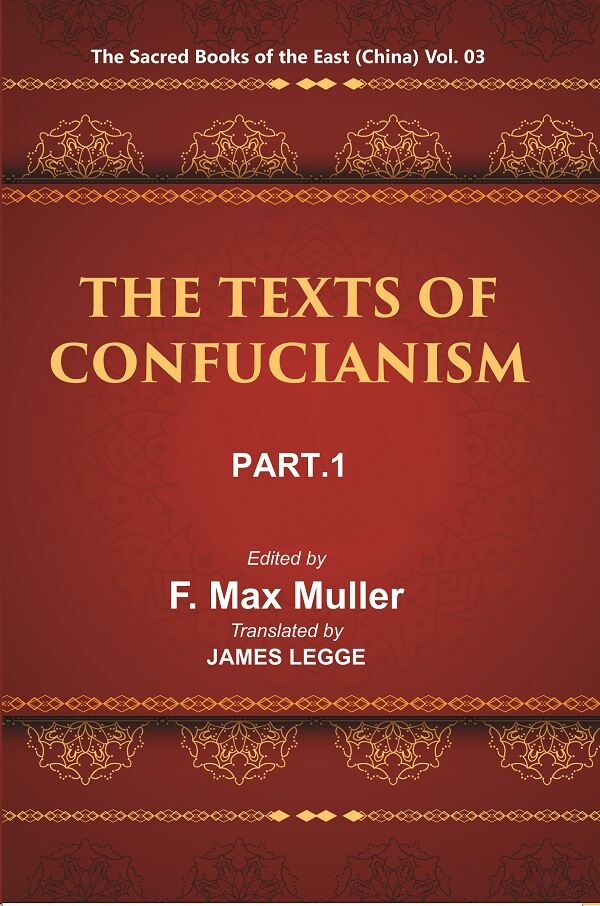 The Sacred Books Of The East (China: The Texts Of Confucianism, Part-I: The Shu King The Religious Portions - Gyan Books - Swadesiicart