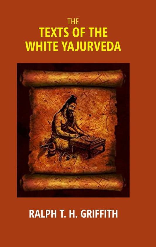 The Texts of the White Yajurveda - Gyan Books
