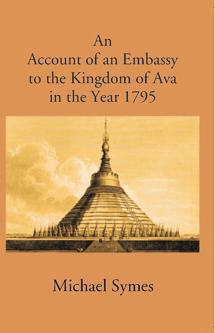 Account Of An Embassy To The Kingdom Of Avain The Year 1795 - Gyan Books - Swadesiicart
