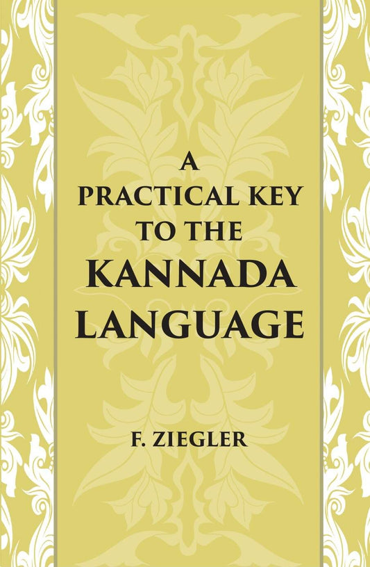 A Practical Key To The Kannada Language - Gyan Books - Swadesiicart