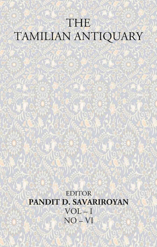 The Tamilian Antiquary Vol – I NO – VI - Gyan Books - Swadesiicart