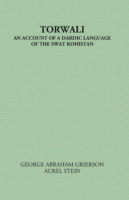 Torwali An Account Of A Dardic Language of The Swat Kohistan - Gyan Books