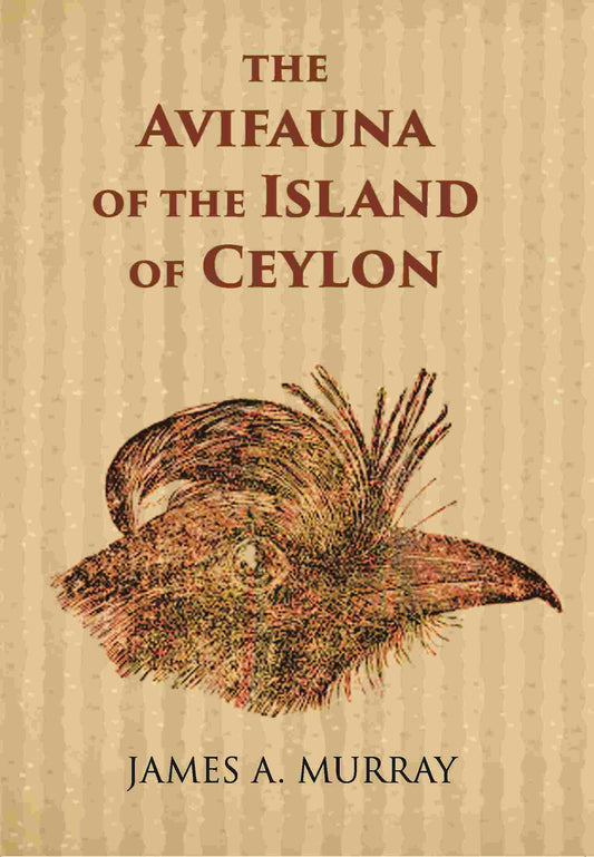 The Avifauna Of The Island Of Ceylon - Gyan Books