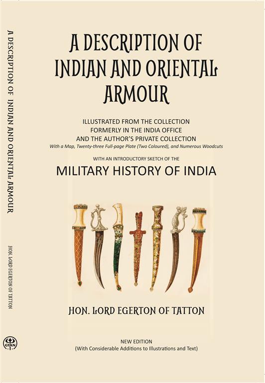 A Description Of Indian And Oriental Armour - Gyan Books