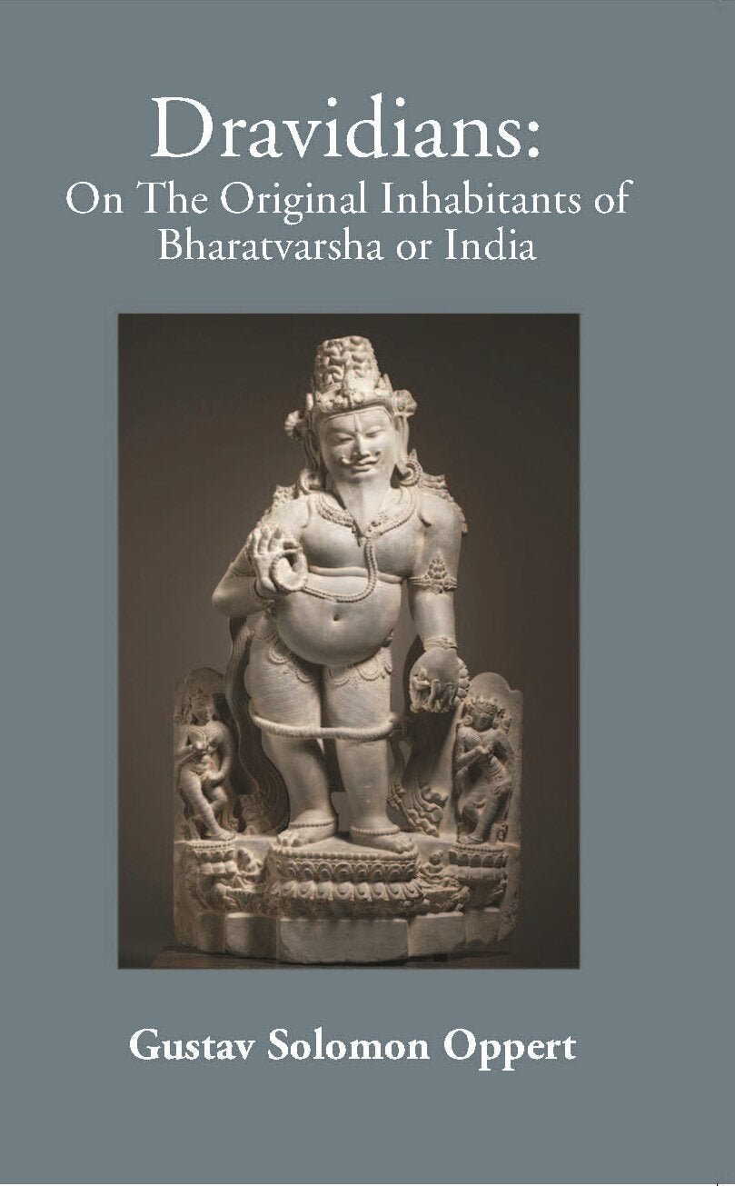 On The Original Inhabitants Of Bharatavarsa Or India The Dravidians - Gyan Books - Swadesiicart