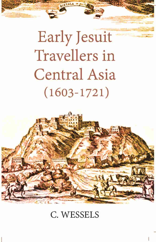Early Jesuit Travellers In Central Asia 1603-1721 - Gyan Books - Swadesiicart