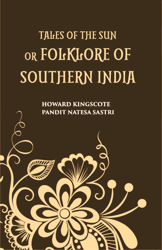 Tales Of The Sun Or Folk Lore Of Southern India - Gyan Books