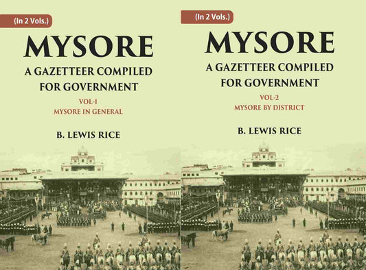 Mysore: A Gazetteer Compiled For Government 2 Vols. Set - Gyan Books