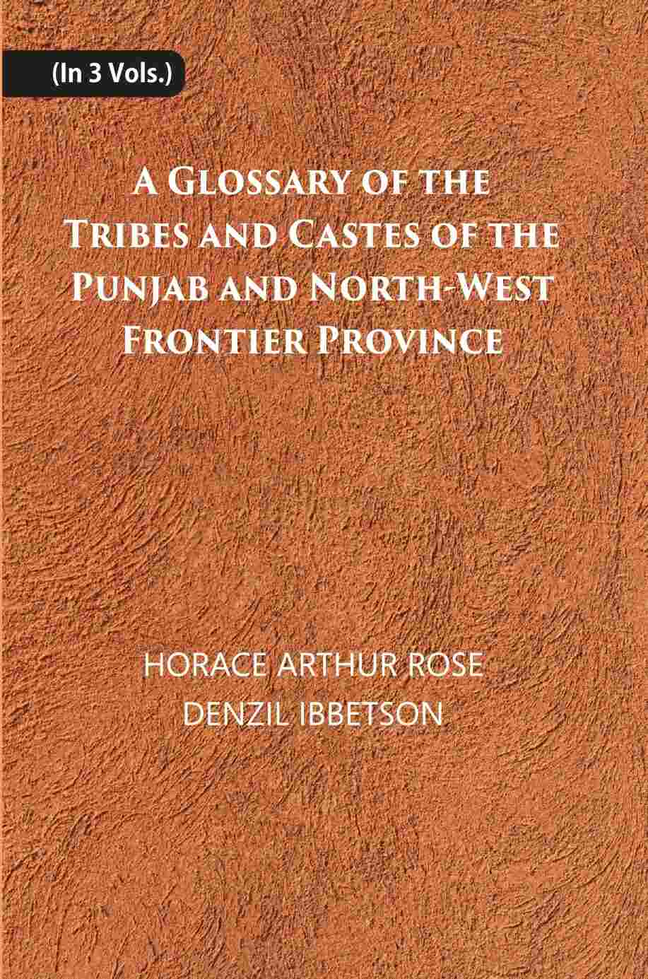 A Glossary Of The Tribes And Castes Of The Punjab And North-West Frontier Province 3 Vols. Set - Gyan Books - Swadesiicart