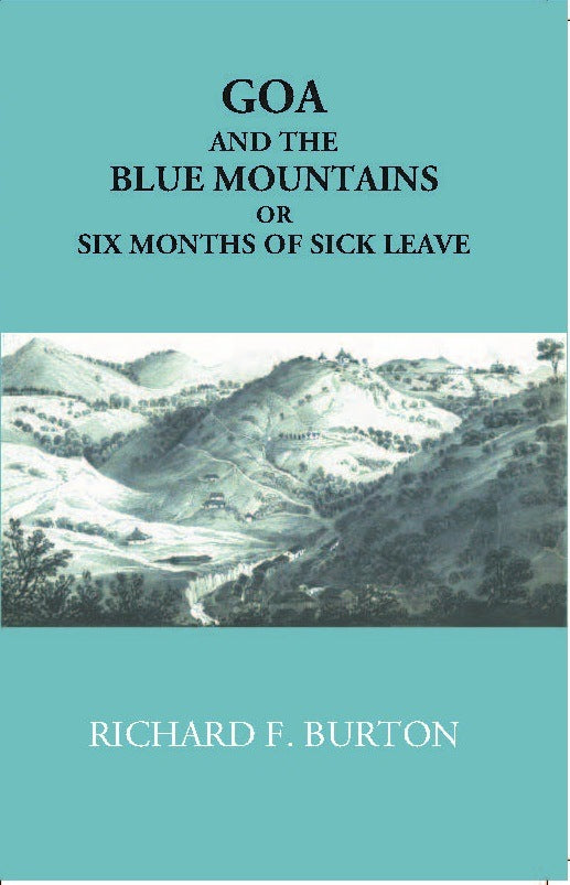 Goa And The Blue Mountains Or Six Months Of Sick Leave - Gyan Books - Swadesiicart