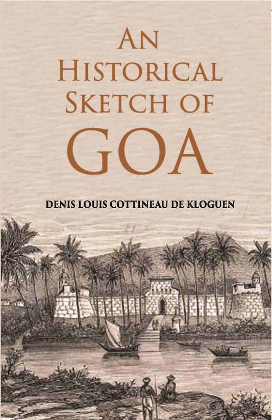An Historical Sketch Of Goa - Gyan Books
