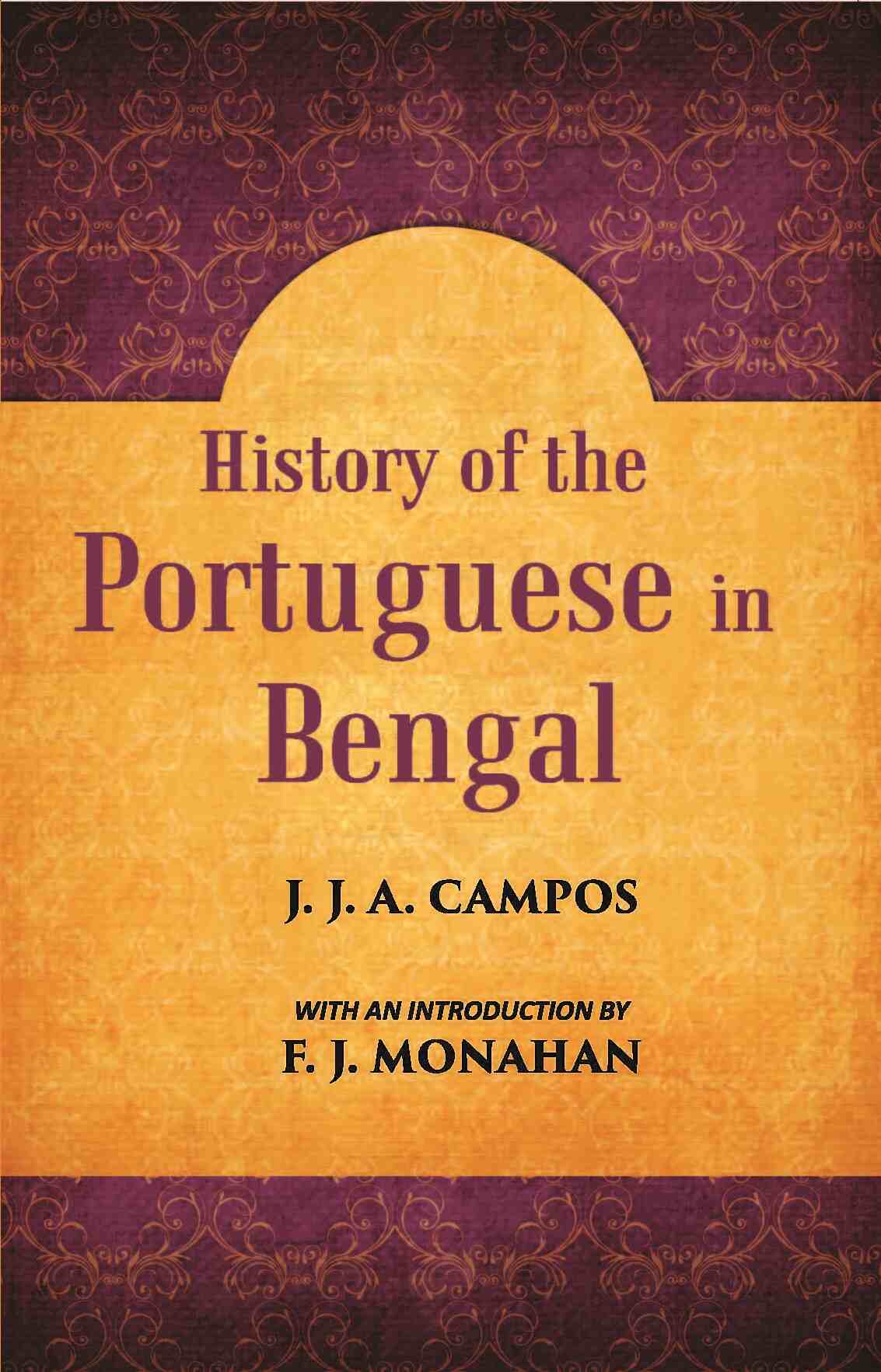 History Of The Portuguese In Bengal - Gyan Books - Swadesiicart