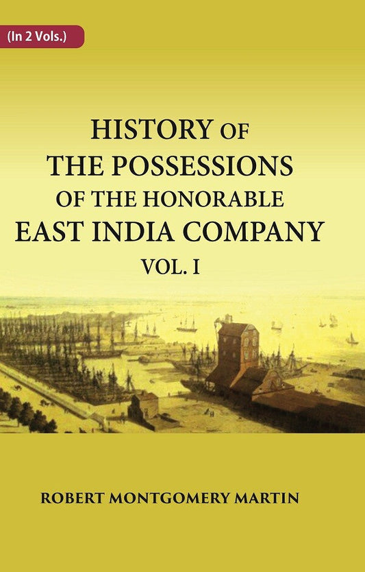 History of the Possessions of the Honorable East India Company 1st - Gyan Books - Swadesiicart
