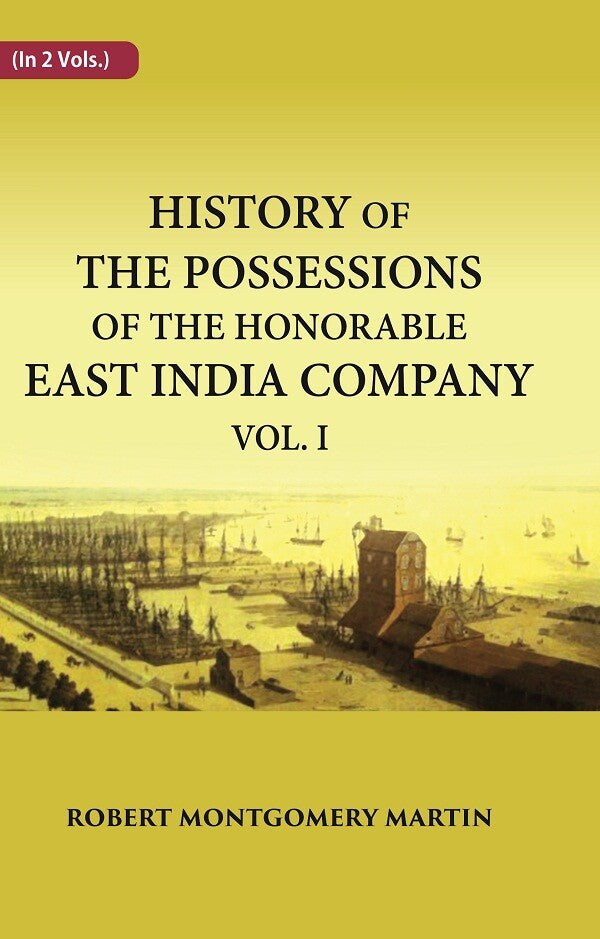 History of the Possessions of the Honorable East India Company 1st - Gyan Books