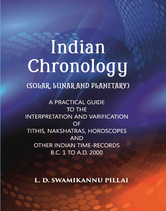 Indian Chronology (Solar, Lunar And Planetary) - Gyan Books - Swadesiicart