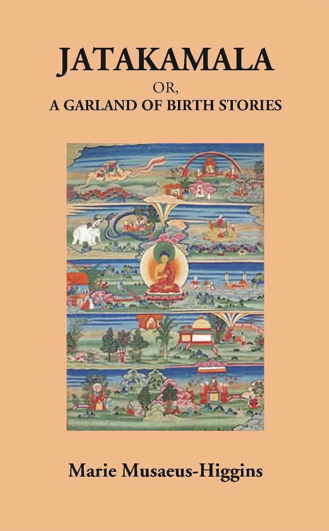 Jatakamala Or, A Garland Of Birth Stories - Gyan Books