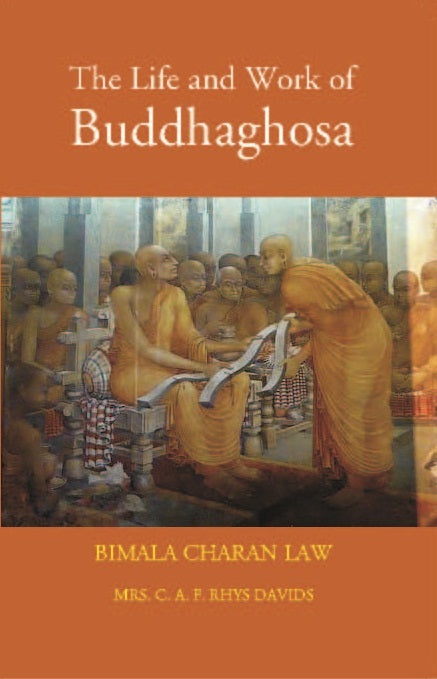 The Life And Work Of Buddhaghosa - Gyan Books - Swadesiicart