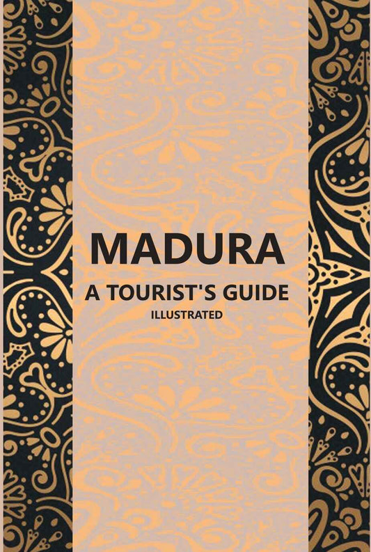 Madura A Tourist’S Guide - Gyan Books - Swadesiicart